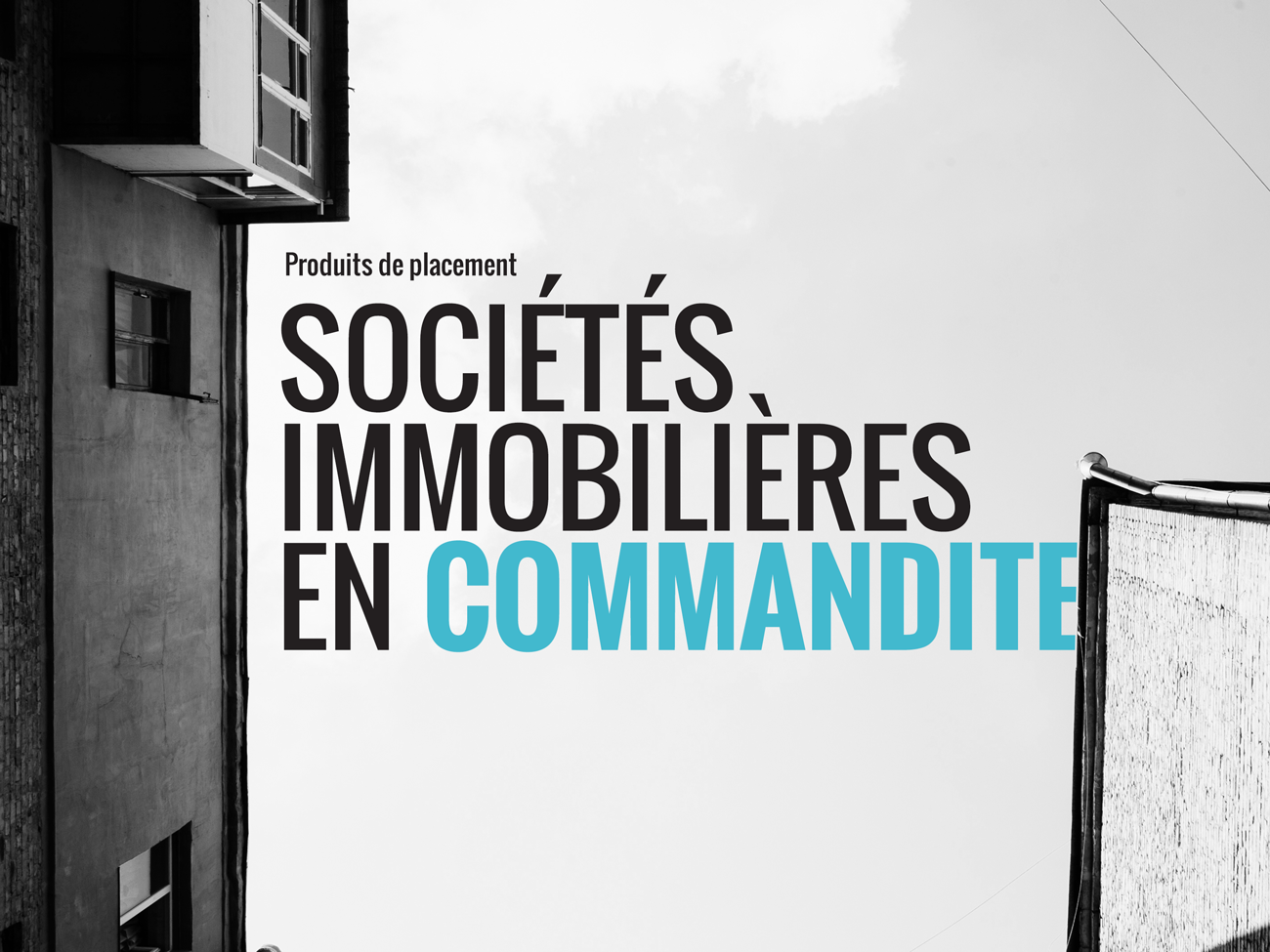 Produits de placement immobilier: Sociétés immobilières en commandite