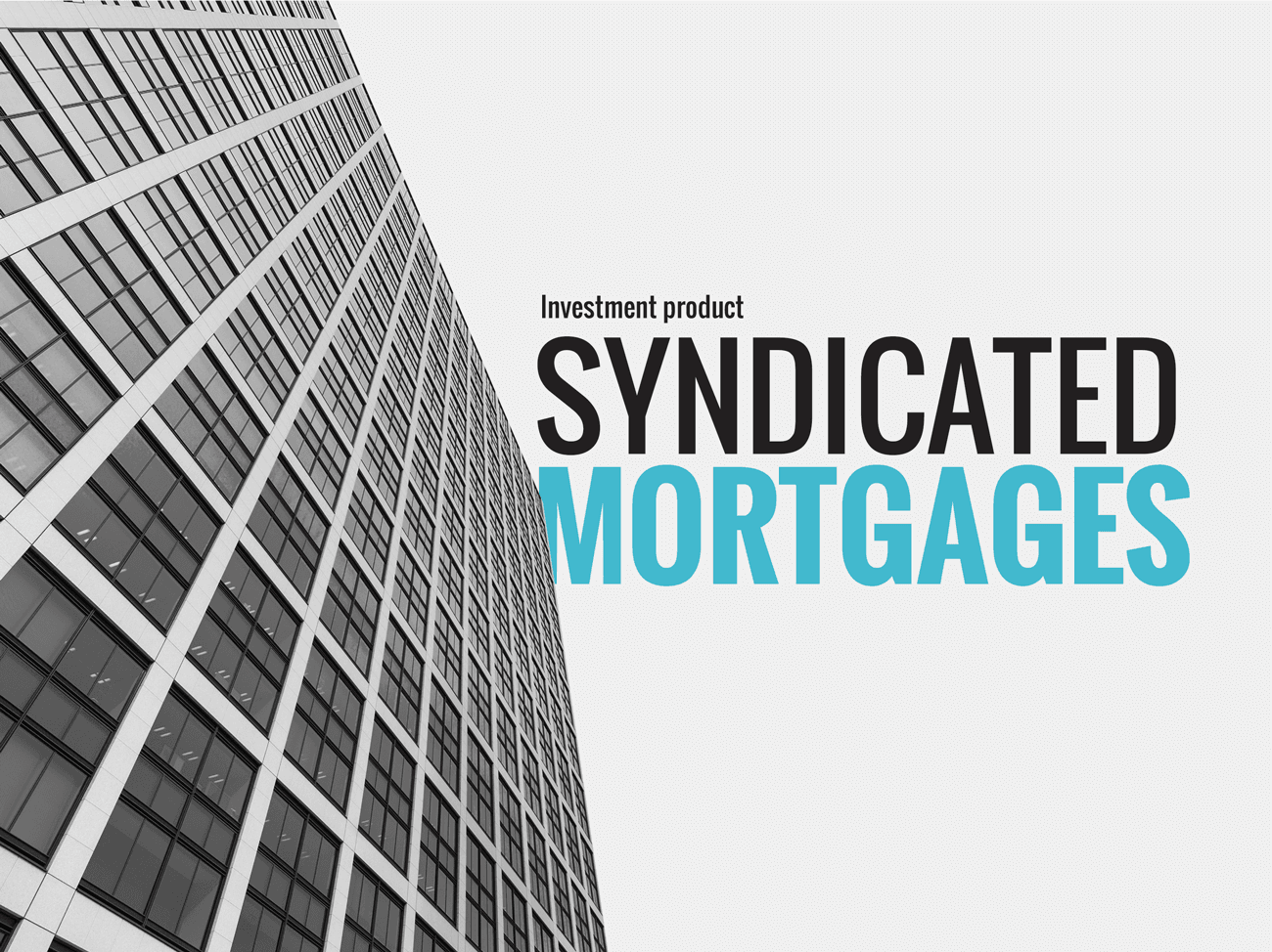 Investment product: Syndicated mortgages